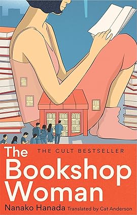 The Bookshop Woman: A book about books about books / Nanako Hanada
