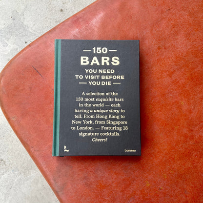 150 Bars You Need to Visit Before You Die (new revised edition)
