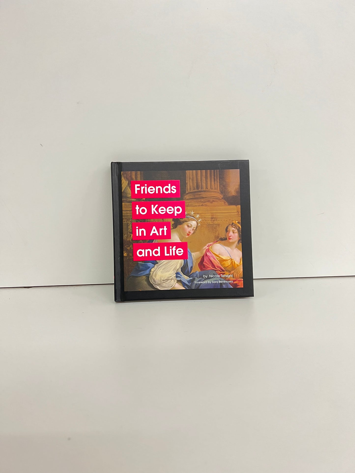 Friends to Keep in Art and Life