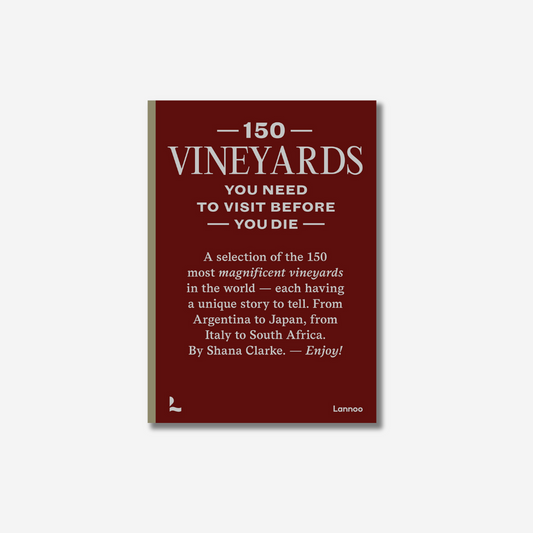 150 Vineyards You Need to Visit before You Die