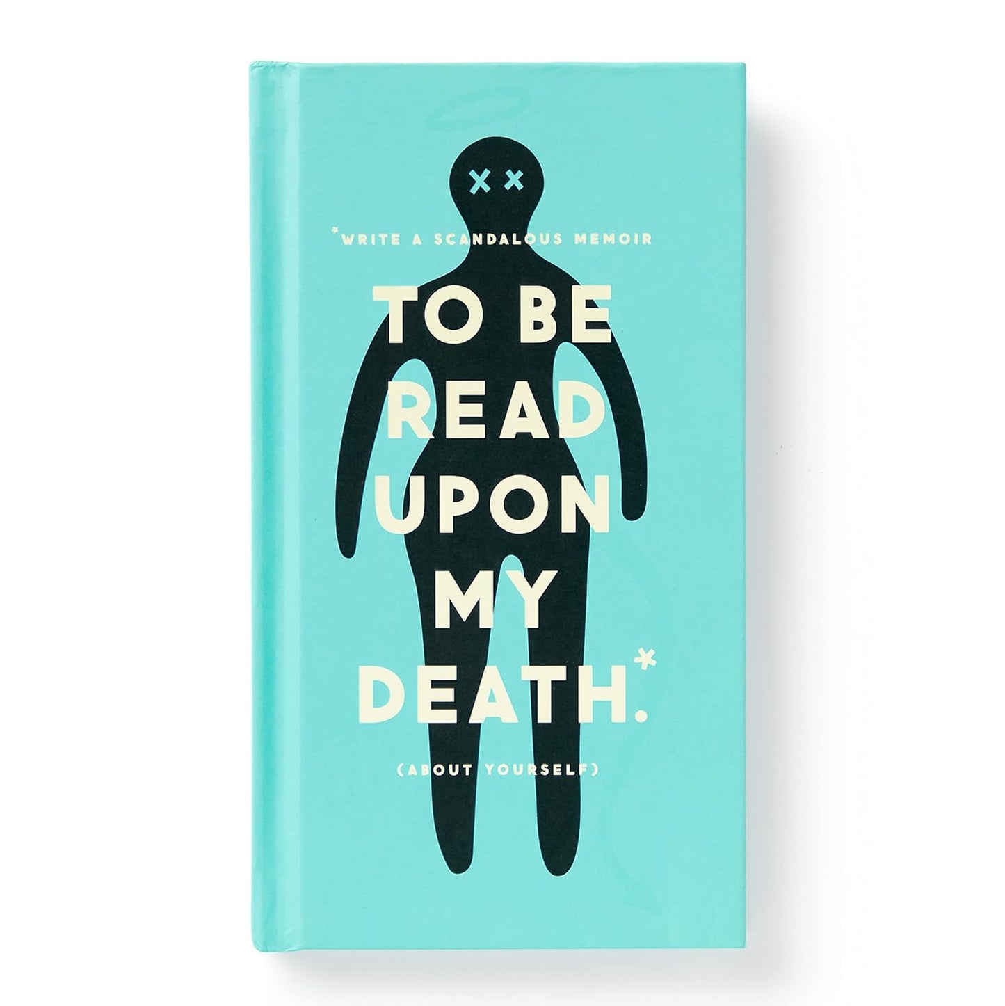 To Be Read Upon My Death Journal / Diary