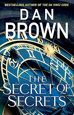 The Secret of Secrets / Dan Brown