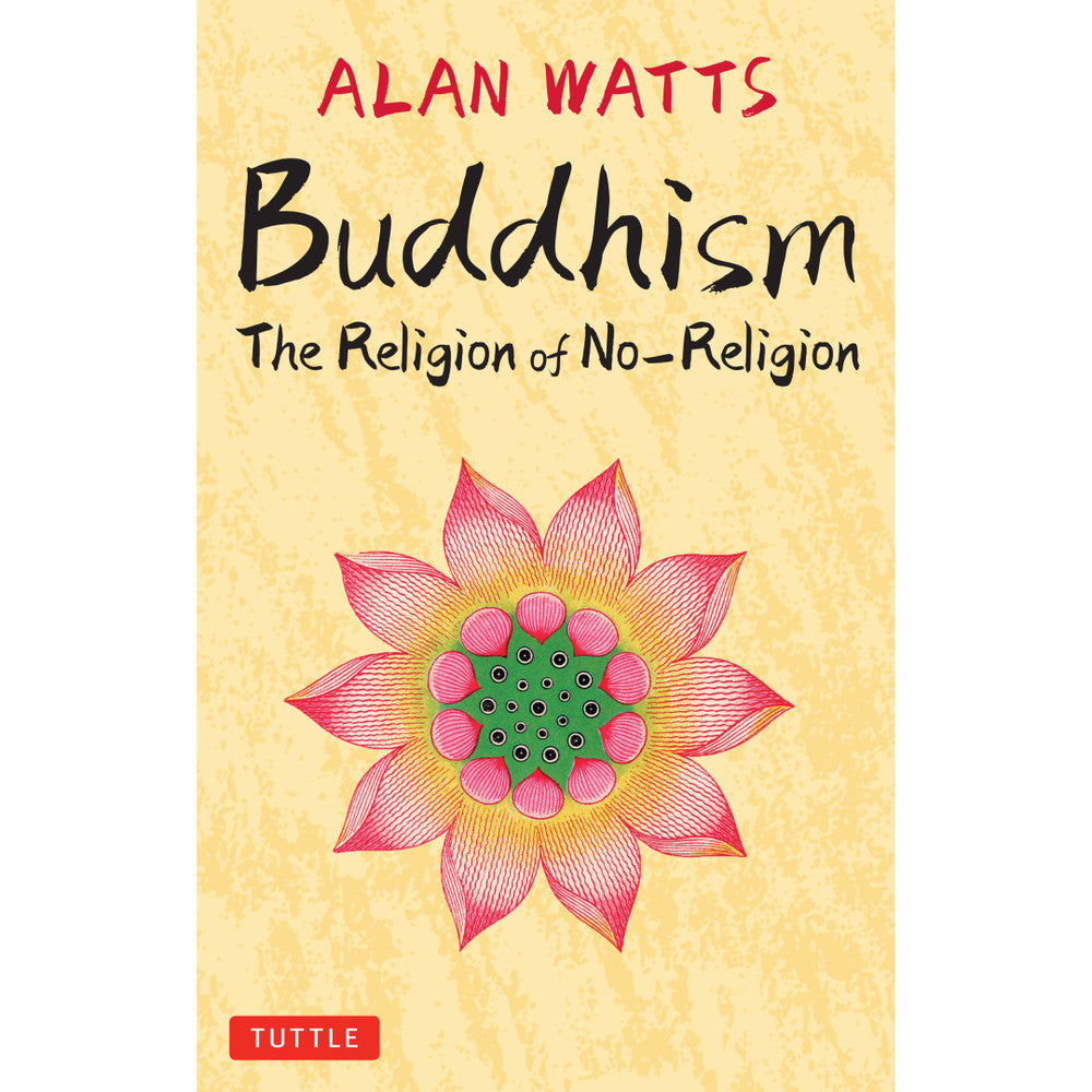 Buddhism - THE religion of No-religion / Alan Watts