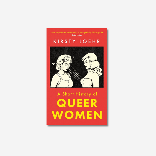 A Short History of Queer Women