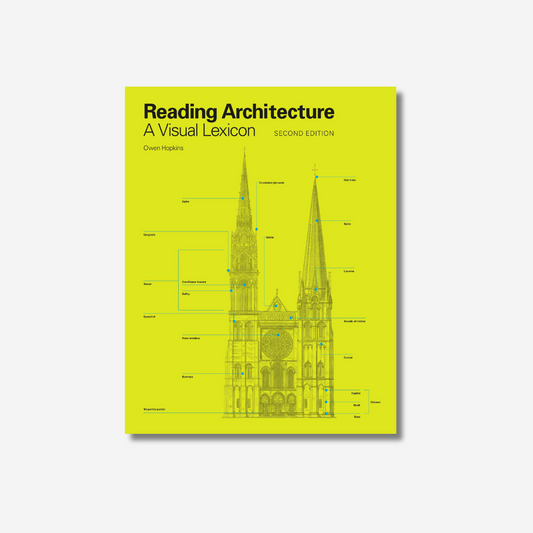 Reading Architecture. A Visual Lexicon (Second Edition)