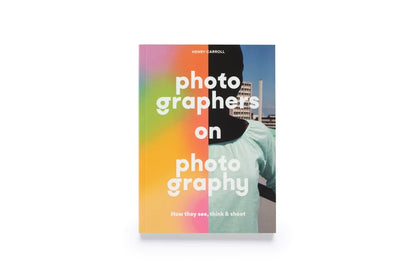 Photographers on Photography