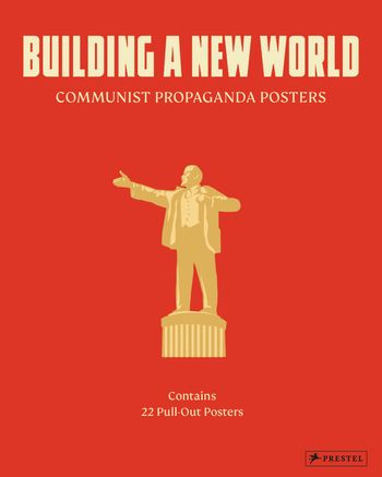 Building a New World / Communist Propaganda Posters. 22 Pull Out Posters
