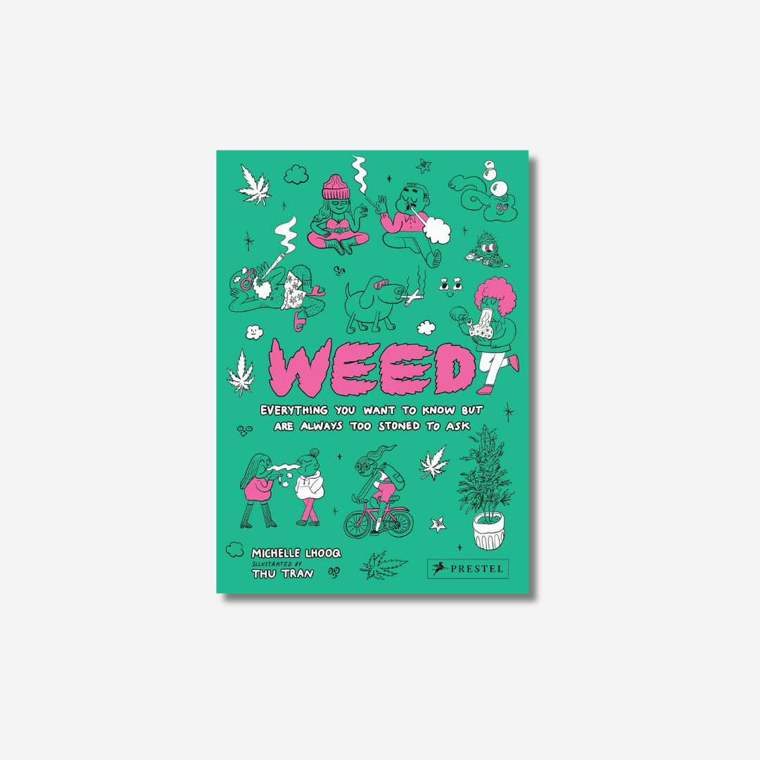 Weed: Everything You Want To Know But Are Always Too Stoned To Ask