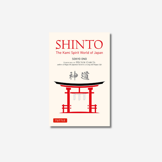 Shinto: The Kami Spirit World of Japan