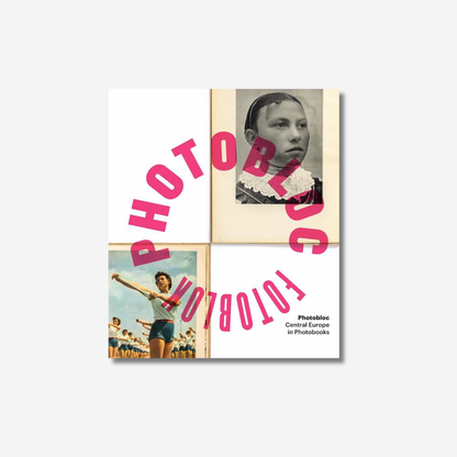 Photobloc: Central Europe in Photobooks