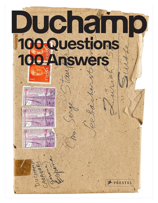 Marcel Duchamp: 100 Questions. 100 Answers