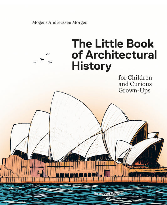 The Little Book of Architectural History for Children and Curious Grown-Ups