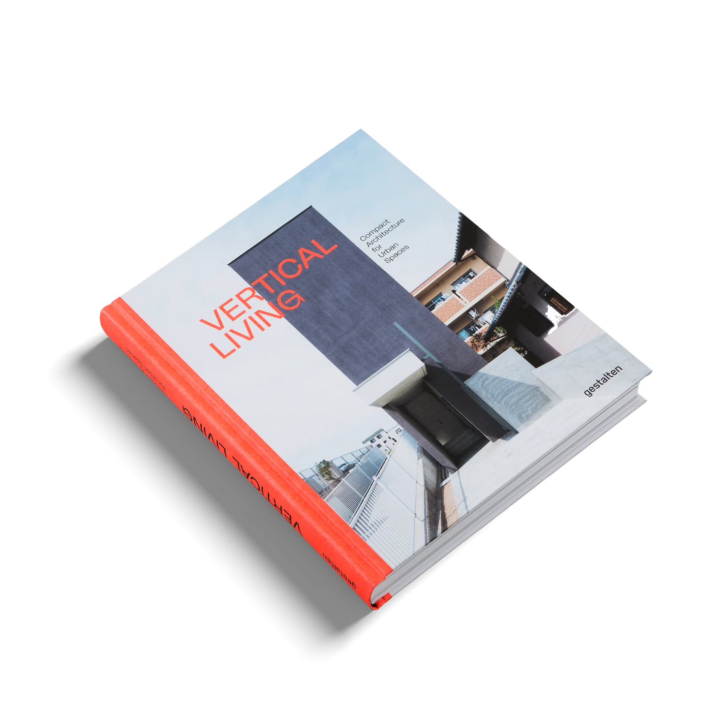 Vertical Living / Compact Architecture for Urban Spaces