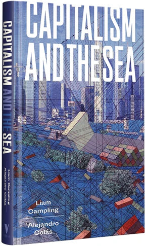 Capitalism and the Sea: The Maritime Factor in the Making of the Modern World