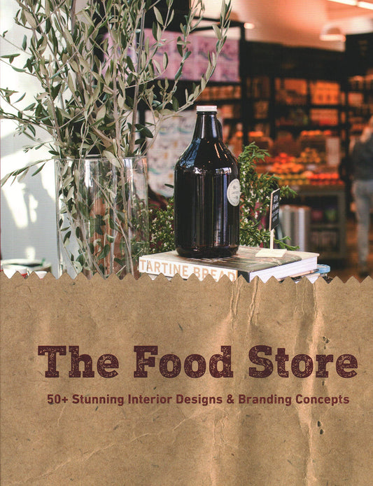 Food Store: 50+ Stunning Interior Designs &amp; Branding Concepts