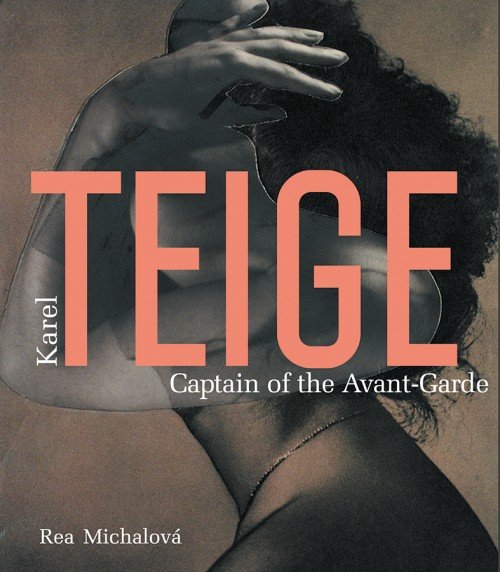 Karel Teige – Captain of the Avant-Garde