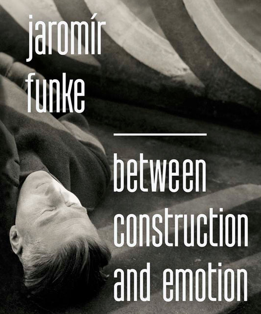 Jaromír Funke – Between Construction and Emotion